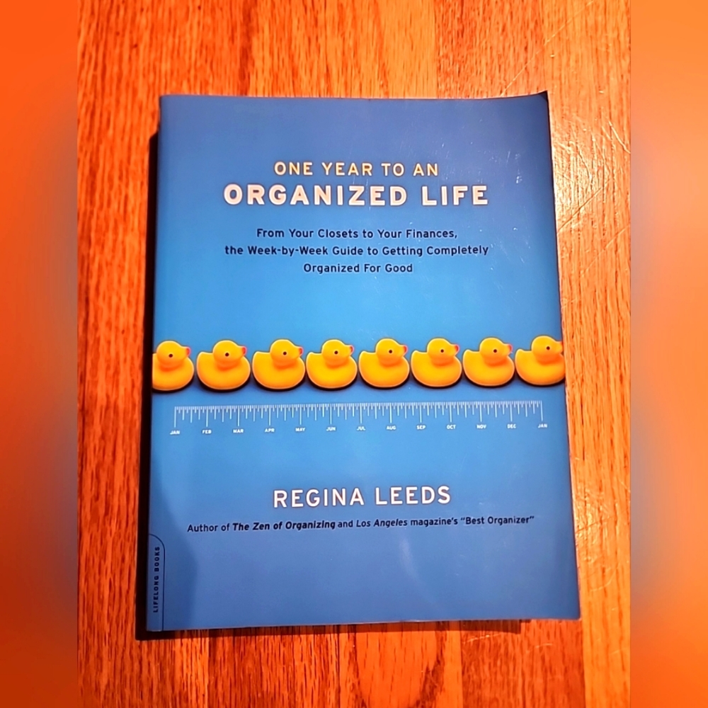 One Year To An Organized Life by Regina Leeds 2008 Paperback